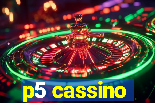 p5 cassino